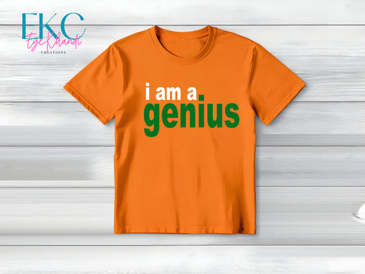 I Am A Genius Tee